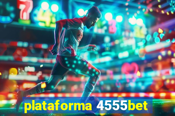 plataforma 4555bet